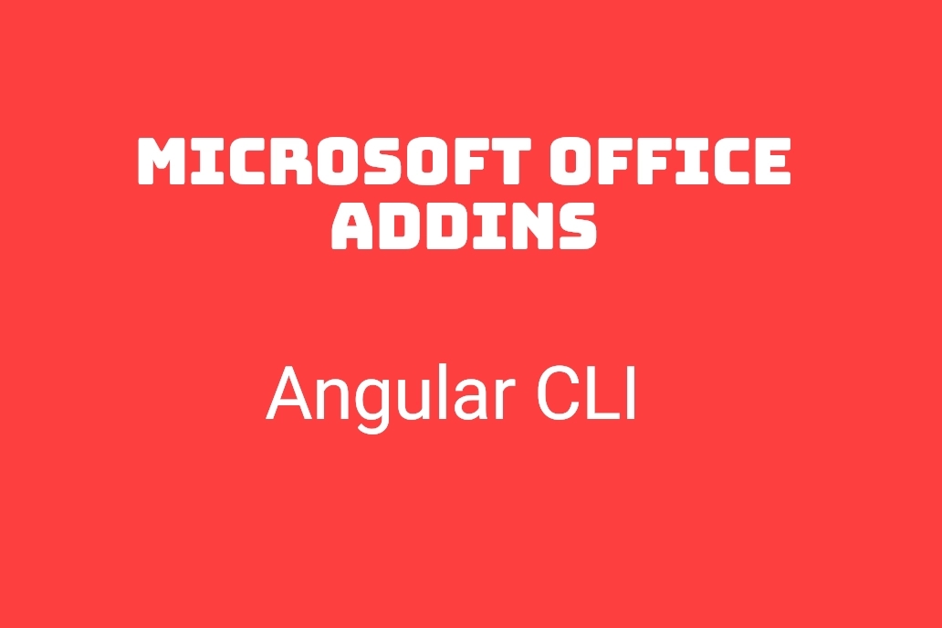 Create Microsoft Office Addin using Angular CLI