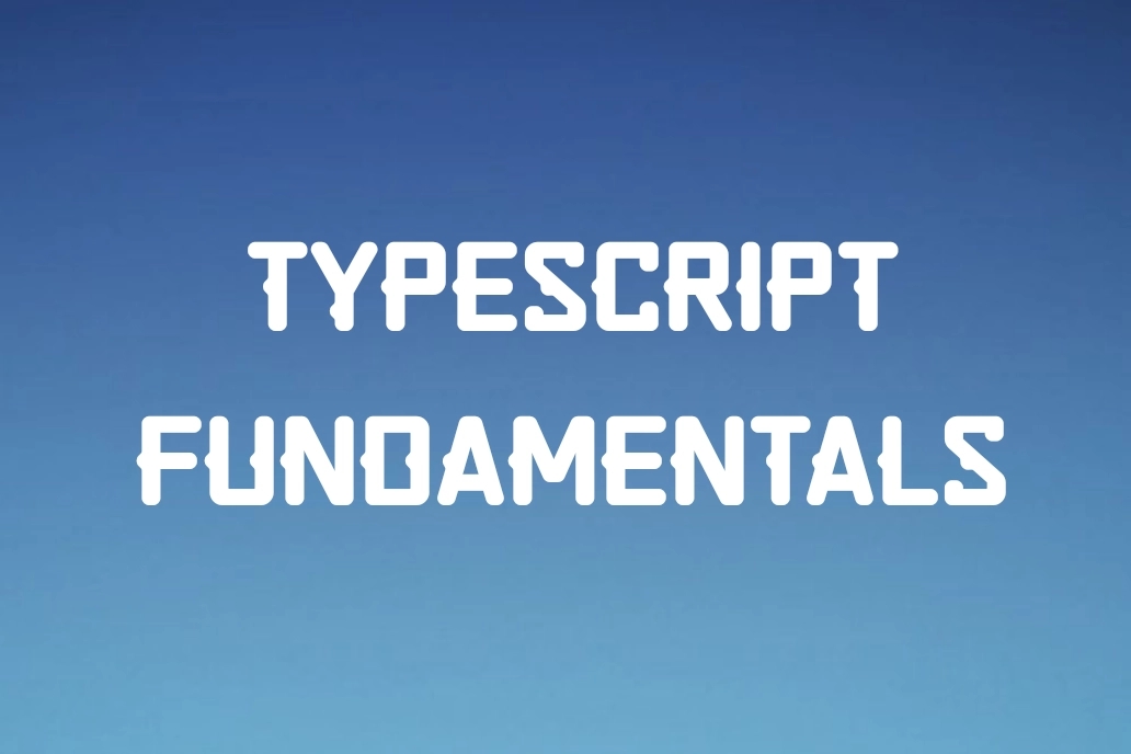 Learn TypeScript fundamentals in 60-ish minutes - part(2) 